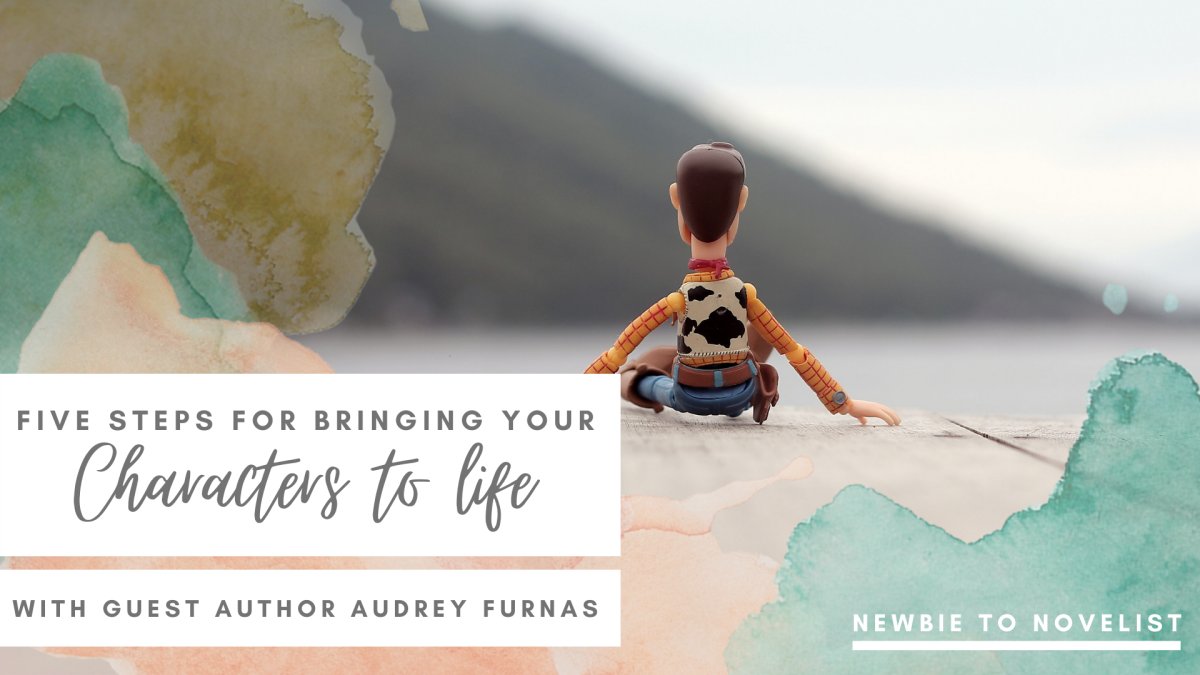 Five Steps for Bringing Your Character to Life – With Guest Author Audrey Furnas